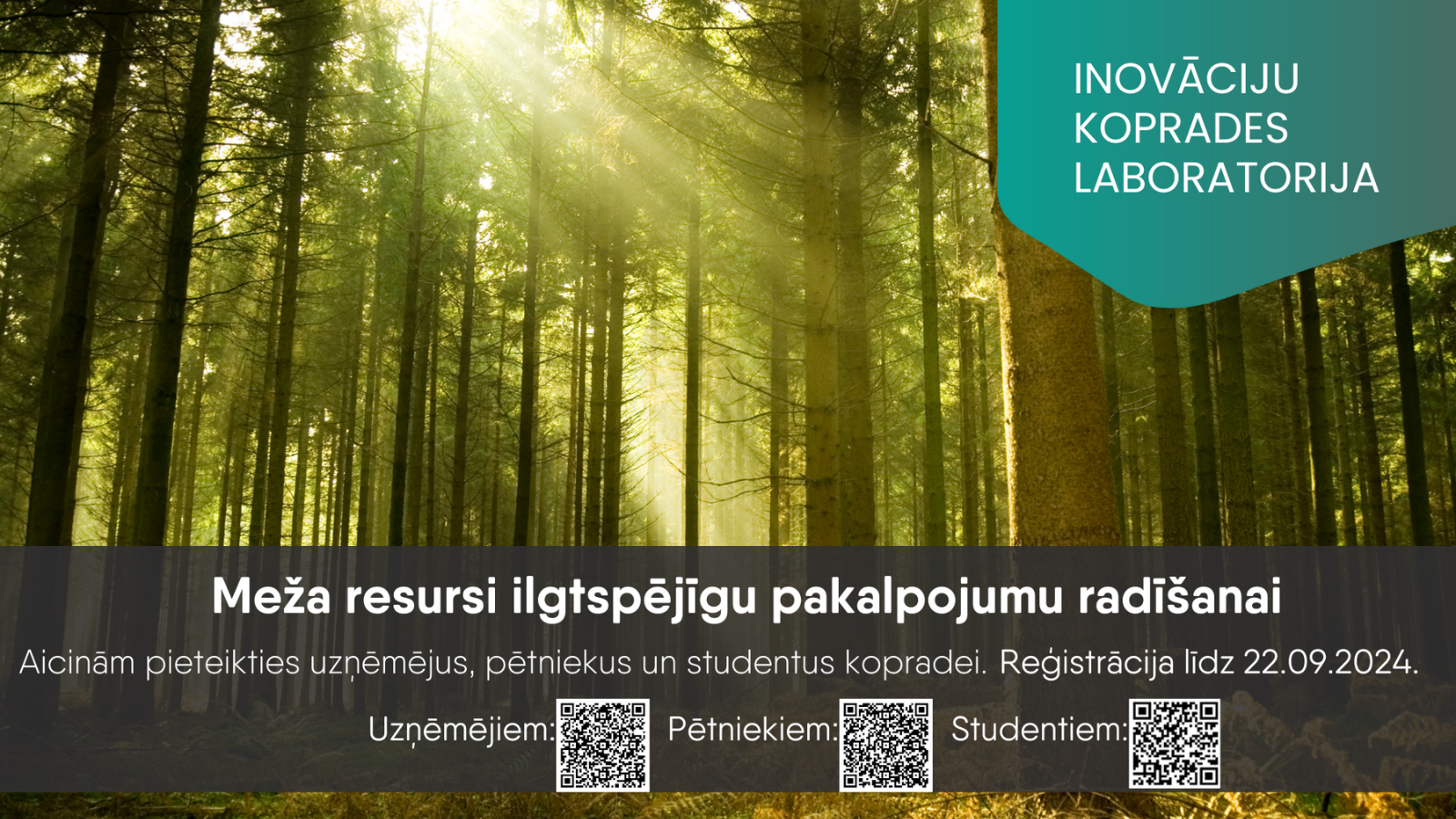 Aicinām pieteikties pētniekus, uzņēmējus un studentus kopradei “Meža resursi ilgtspējīgu pakalpojumu radīšanai”