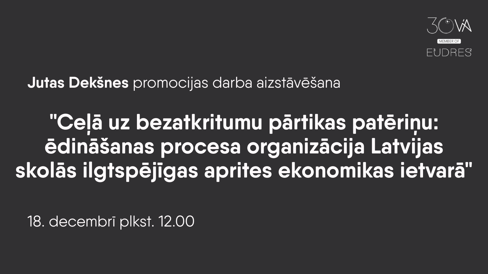 18. decembrī notiks Jutas Dekšnes promocijas darba aizstāvēšana studiju programmā 