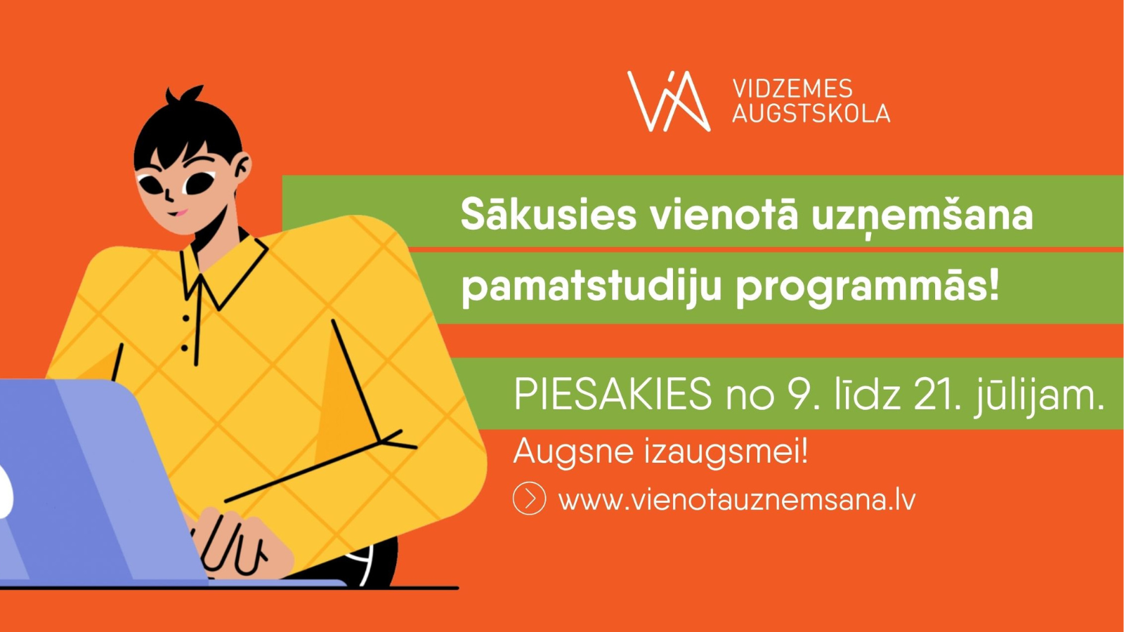 No 9.jūlija sākusies uzņemšana ViA pamatstudiju programmās